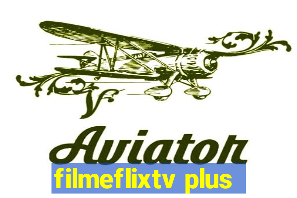 filmeflixtv plus